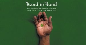 Hand in Hand - Kidogo Irish Aboriginal Festival 2021